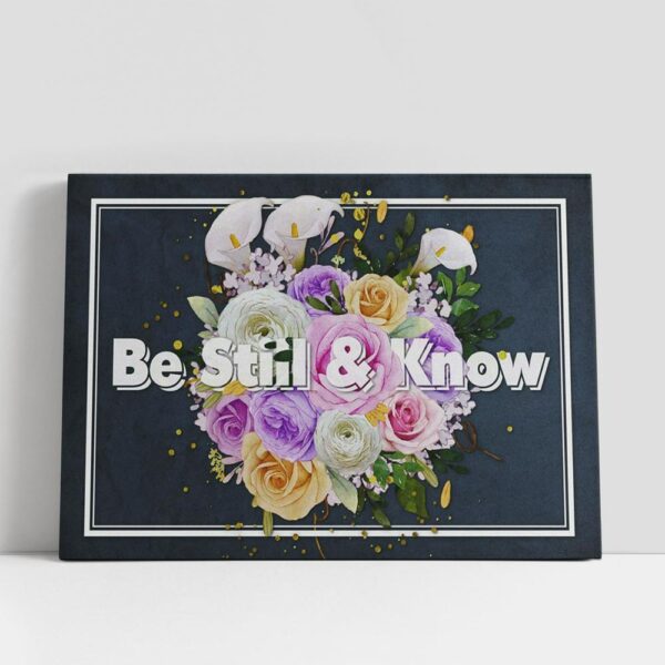 Christian Canvas Wall Art, Be Still And Know Canvas Prints