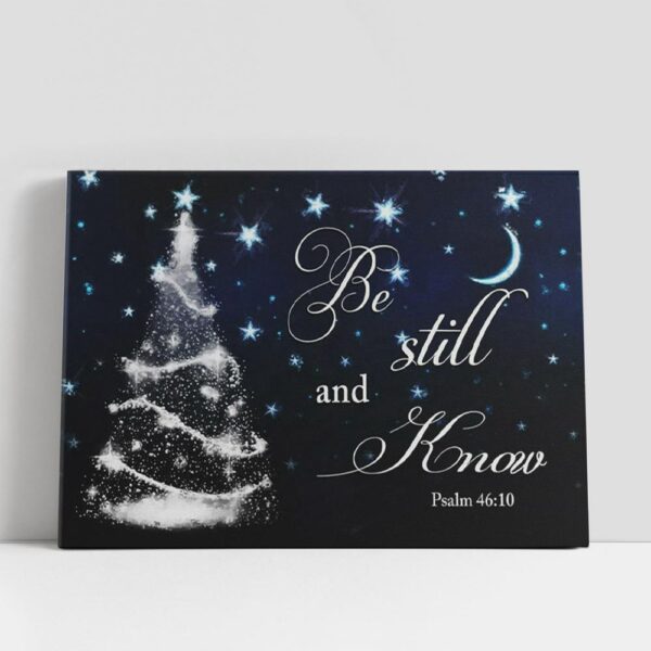 Christian Canvas Wall Art, Be Still And Know Psalm 4610 Christmas Tree Canvas Wall Art