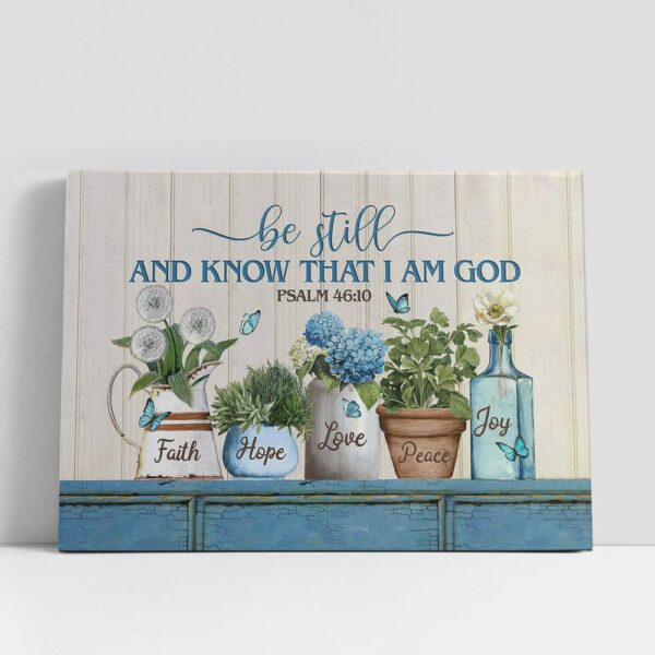 Christian Canvas Wall Art, Be Still And Know That I Am God Blue Hydrangea Wall Art Canvas, Christian Gifts Wall Art