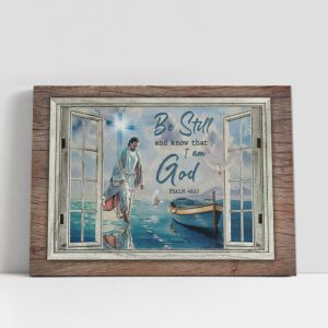 Christian Canvas Wall Art, Be Still And…