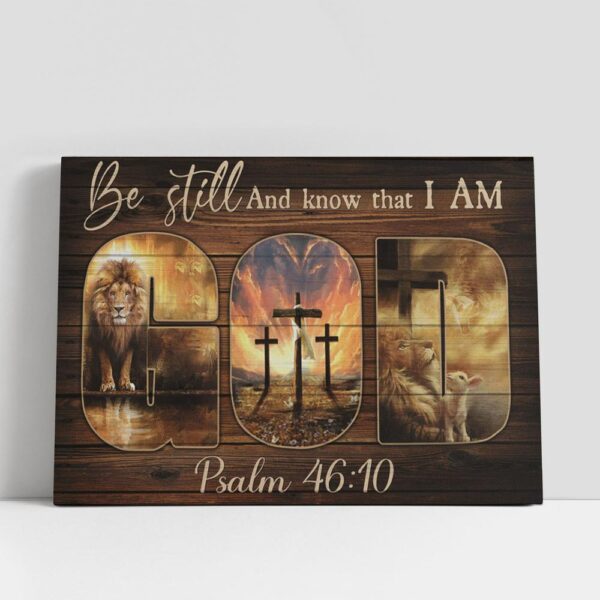 Christian Canvas Wall Art, Be Still And Know That I Am God Canvas, Lion Of Judah The Amazing Spirit Large Canvas Art, Christian Gifts Canvas Prints