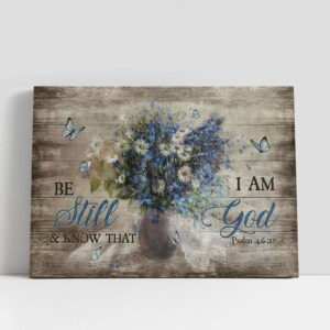 Christian Canvas Wall Art, Be Still And…