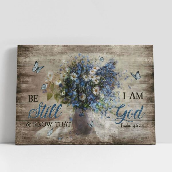 Christian Canvas Wall Art, Be Still And Know That I Am God Canvas Prints, Religious Canvas Art