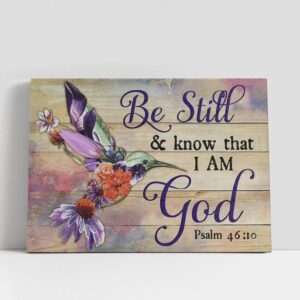 Christian Canvas Wall Art Be Still And Know That I Am God Colorful Hummingbird Large Canvas Art 1 avoogz.jpg