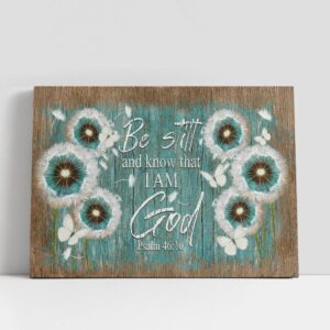 Christian Canvas Wall Art Be Still And Know That I Am God Dandelion Butterflies Canvas Wall Art Bible Verse Canvas 1 nmewtv.jpg