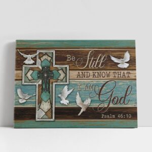 Christian Canvas Wall Art, Be Still And…