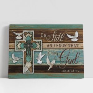 Christian Canvas Wall Art Be Still And Know That I Am God Dove Cross Canvas Print Inspirational Canvas Art Scripture Wall Art 1 fys5ax.jpg