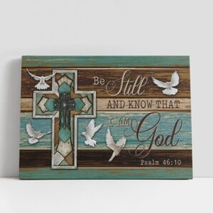 Christian Canvas Wall Art Be Still And Know That I Am God Dove Cross Canvas Prints 1 udpox5.jpg