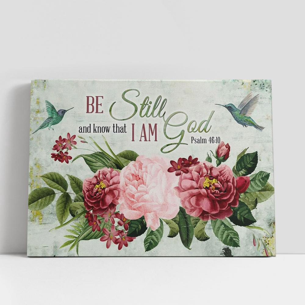 Christian Canvas Wall Art, Be Still And Know That I Am God Vintage Flower Hummingbird Canvas Prints