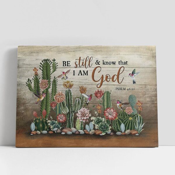 Christian Canvas Wall Art, Be Still & Know That I Am God Cactus Hummingbird Canvas Wall Art, Bible Verse Canvas