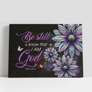 Christian Canvas Wall Art Be Still Know That I Am God Flower Large Canvas Christian Gifts Wall Art 1 zmg7qb.jpg