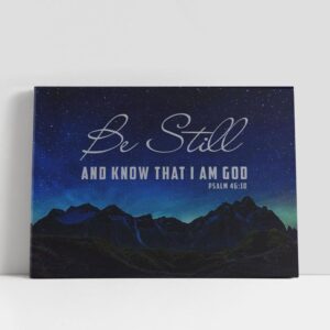 Christian Canvas Wall Art Be Still Know That I Am God Psalm 4610 Mountain Stars Canvas Wall Art 1 ln4jb4.jpg