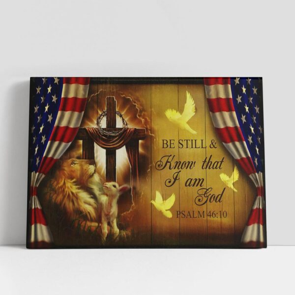 Christian Canvas Wall Art, Be Still & Know That I Am God Psalm 46 10 Canvas Wall Art, Christian Gifts Wall Canvas