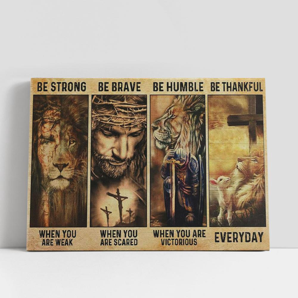 Christian Canvas Wall Art, Be Strong Be Brave Be Humble Be Thankful Canvas Wall Art