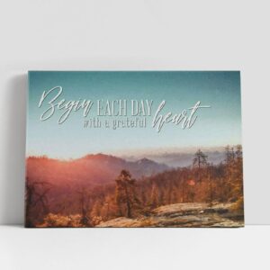 Christian Canvas Wall Art, Begin Each Day…