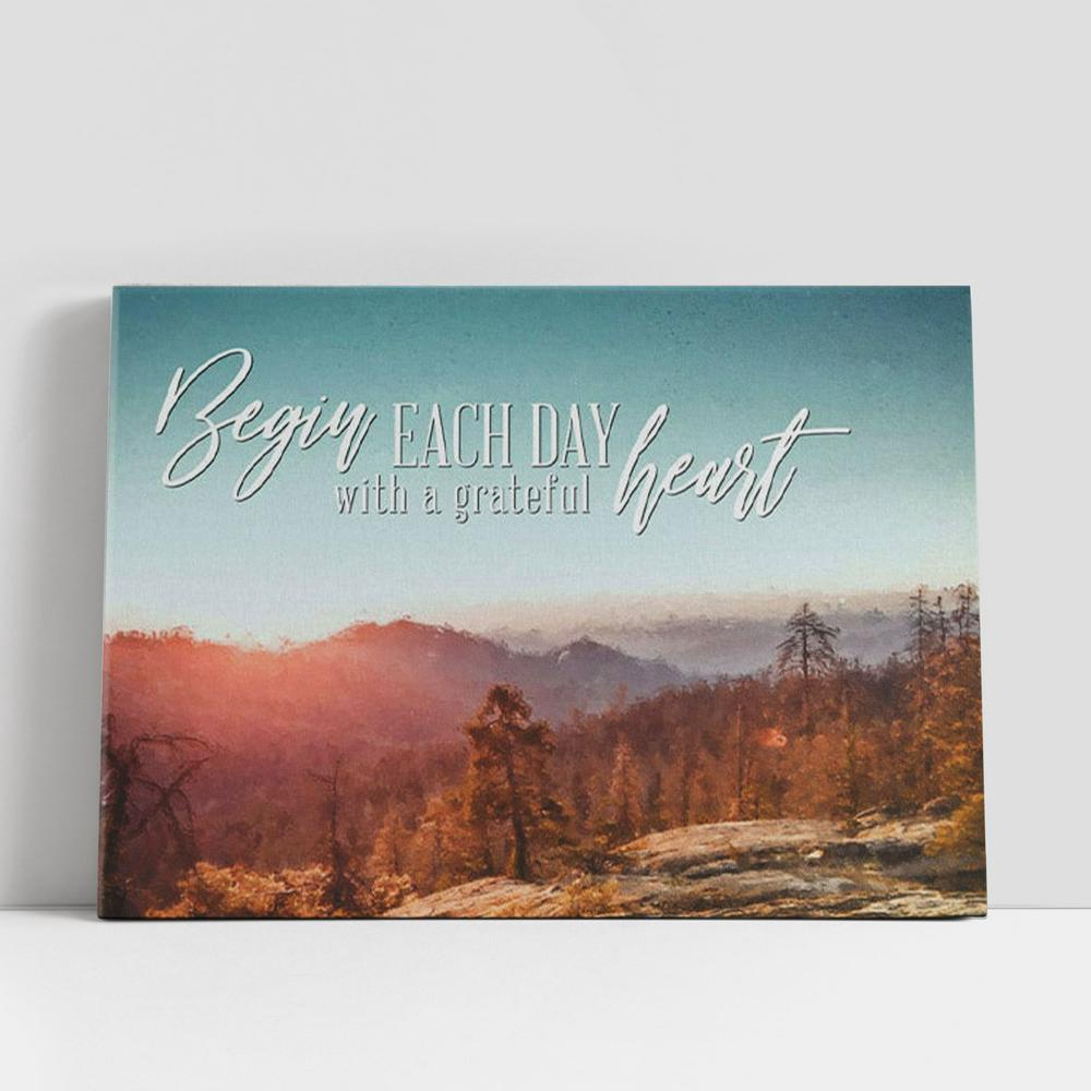 Christian Canvas Wall Art, Begin Each Day With A Grateful Heart, Mountain Forest Christian Canvas Wall Art, Begin Each Day With A Grateful Heart, Mountain Forest