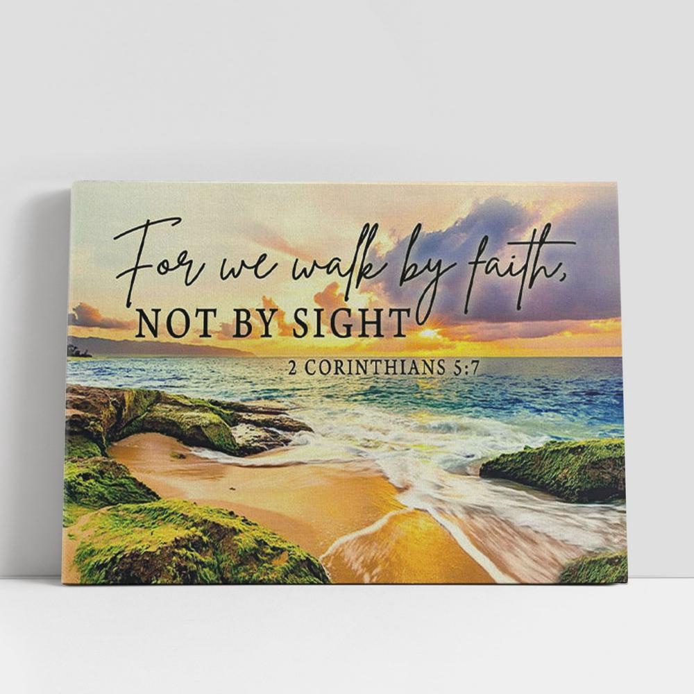 Christian Canvas Wall Art, Bible Verse Wall Art 2 Corinthians 57 We Walk By Faith Not By Sight Canvas Wall Art Print Christian Canvas Wall Art, Bible Verse Wall Art 2 Corinthians 57 We Walk By Faith Not By Sight Canvas Wall Art Print