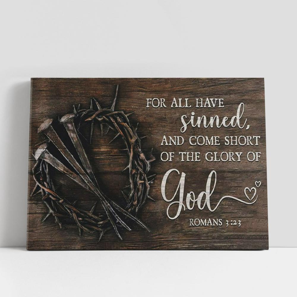 Christian Canvas Wall Art, Bible Verse Wall Art For All Have Sinned Kjv Romans 323 Canvas Print Christian Canvas Wall Art, Bible Verse Wall Art For All Have Sinned Kjv Romans 323 Canvas Print