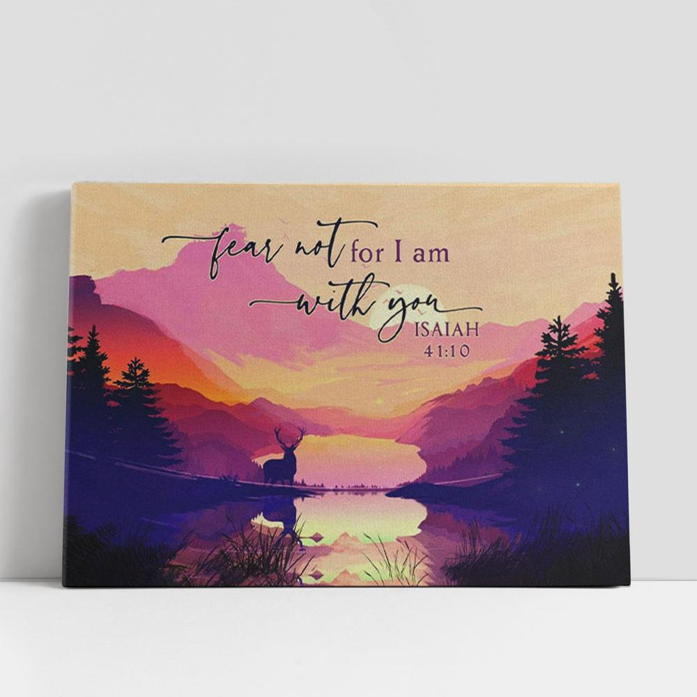 Christian Canvas Wall Art, Bible Verse Wall Art Isaiah 4110 Fear Not For I Am With You Mountain Canvas Wall Art Christian Canvas Wall Art, Bible Verse Wall Art Isaiah 4110 Fear Not For I Am With You Mountain Canvas Wall Art
