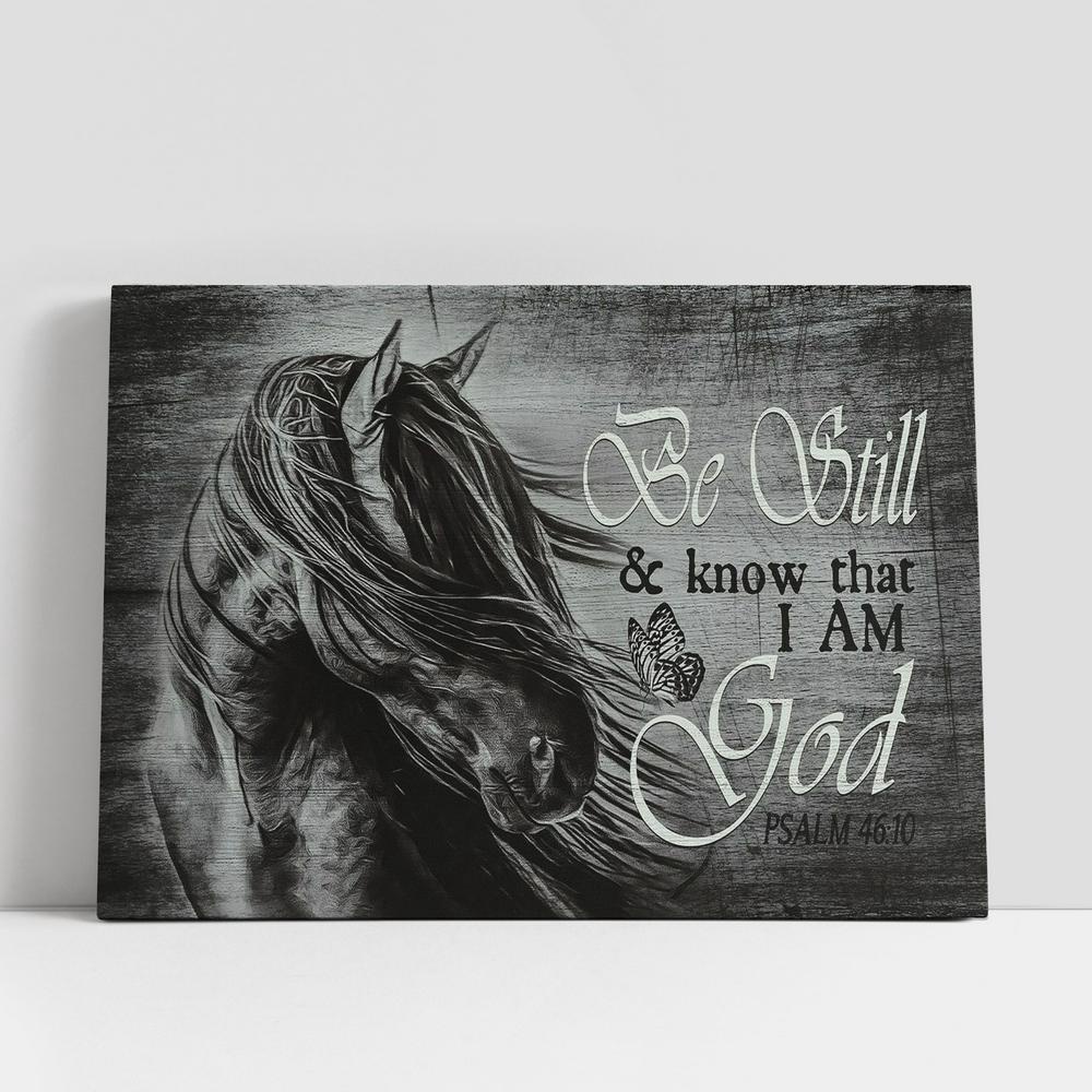 Christian Canvas Wall Art, Black And White Horse Be Still And Know That I Am God Wall Art Canvas, Christian Gifts Wall Art