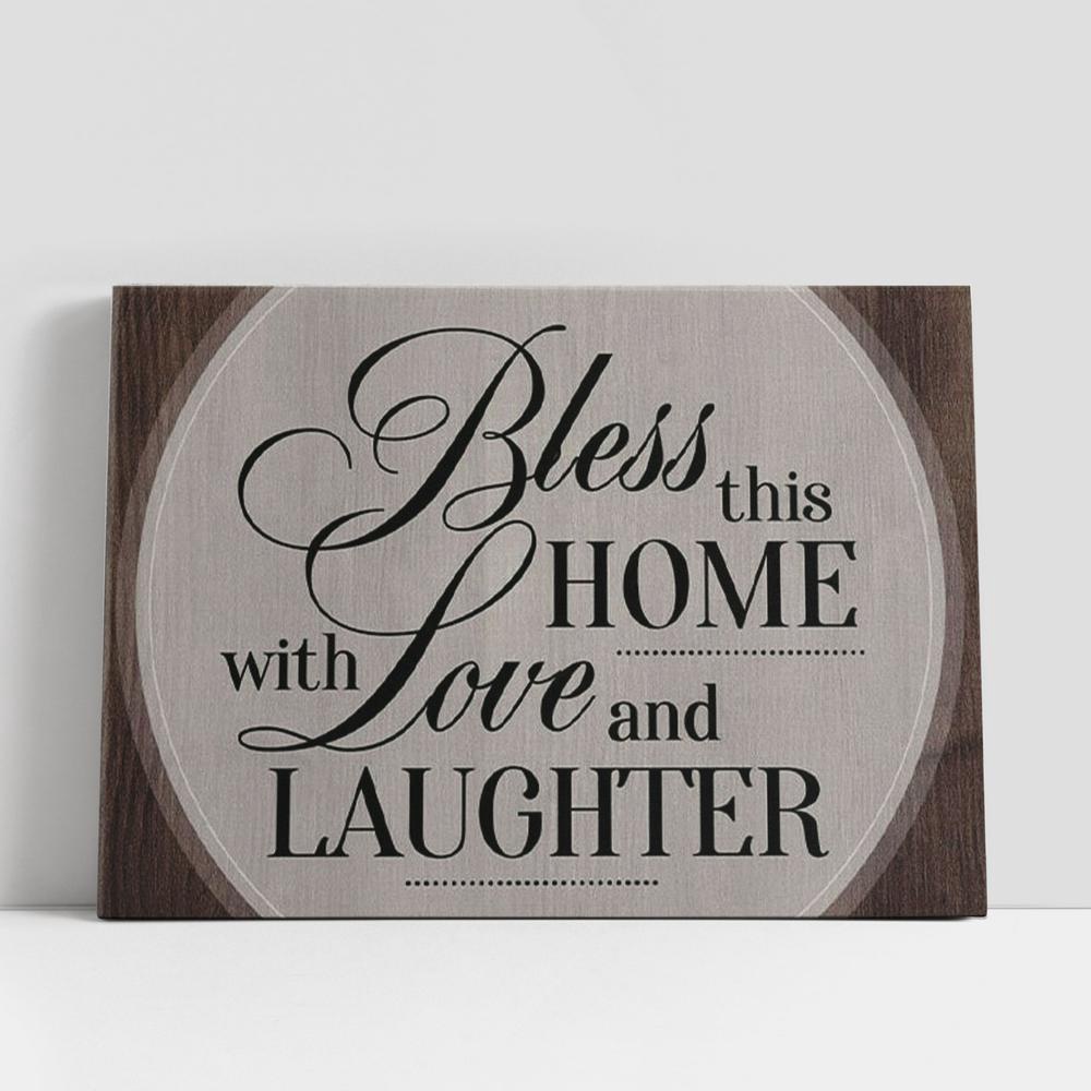 Christian Canvas Wall Art, Bless This Home With Love And Laughter Canvas Wall Art