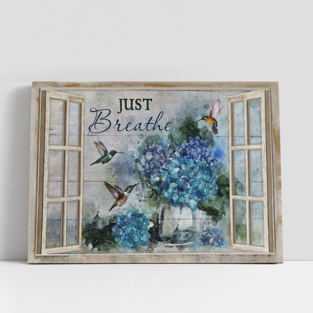 Christian Canvas Wall Art, Blue Hydrangea Hummingbird Window Frame Just Breathe Canvas Poster Christian Canvas Wall Art, Blue Hydrangea Hummingbird Window Frame Just Breathe Canvas Poster
