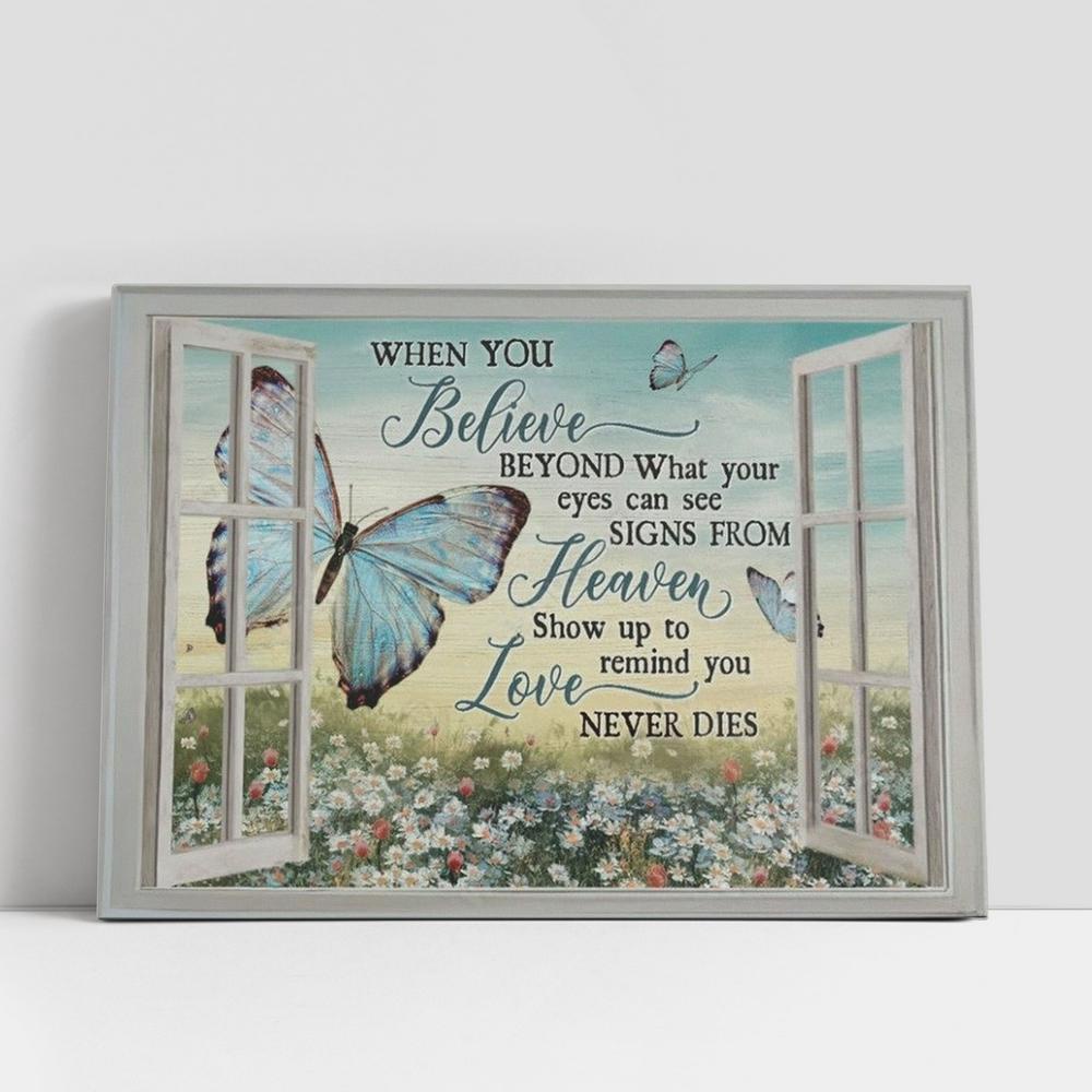 Christian Canvas Wall Art, Butterfly, Daisy Garden, White Window, When You Believe Beyond What Your Eyes Can See Canvas Poster
