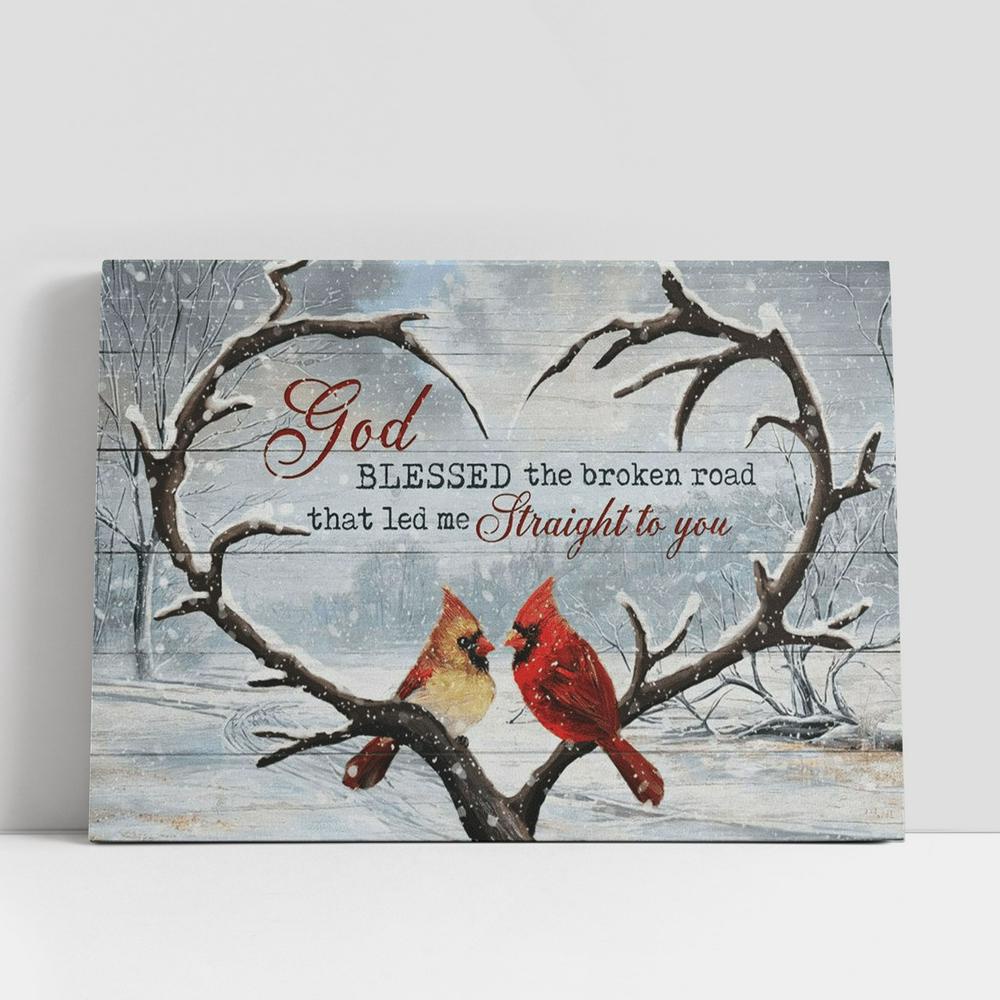 Christian Canvas Wall Art, Cardinal Winter Landscape God Blessed The Broken Road That Led Me Straight To You Canvas Poster