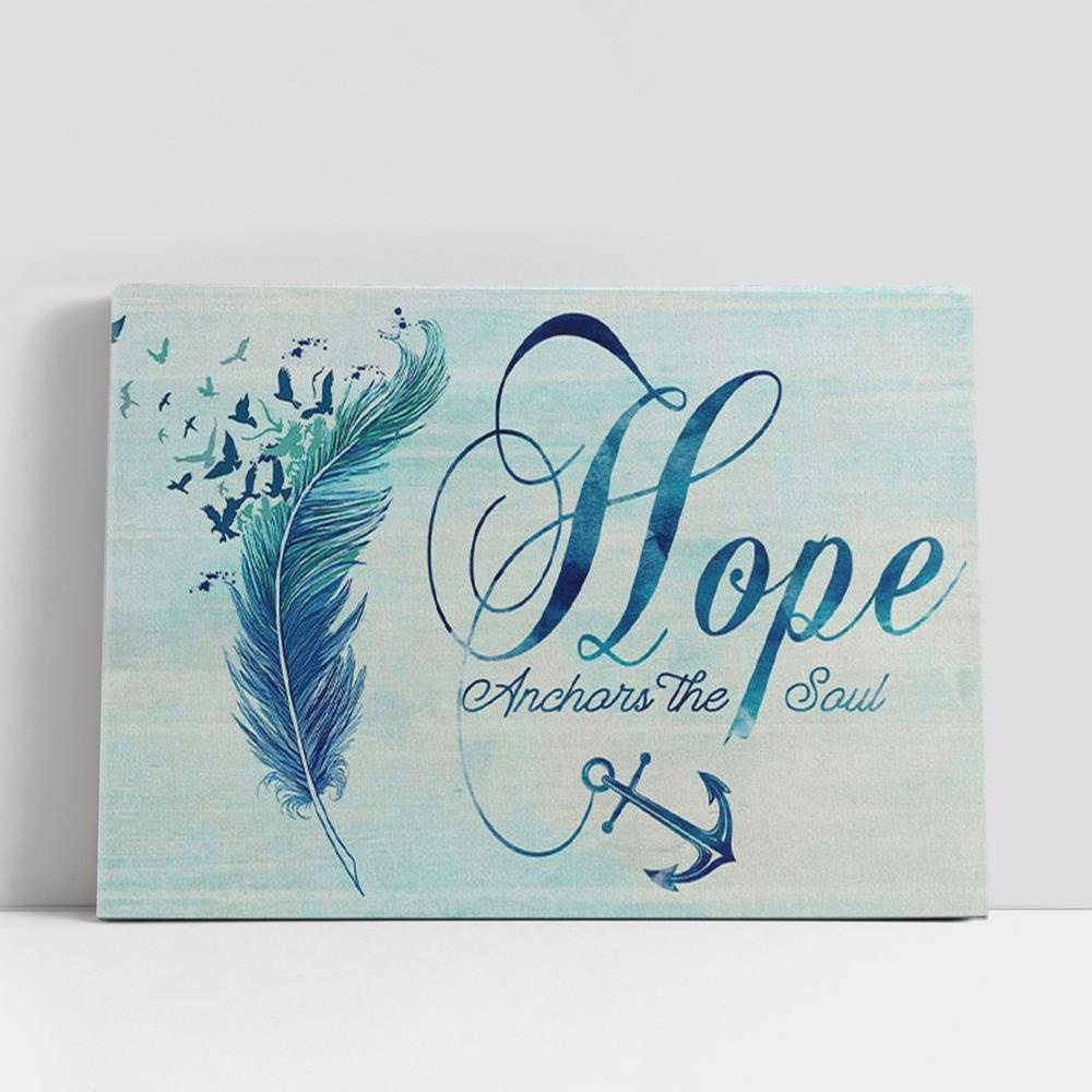 Christian Canvas Wall Art, Christian Gifts Wall Art Feather, Hope Anchors The Soul Canvas Wall Art Print
