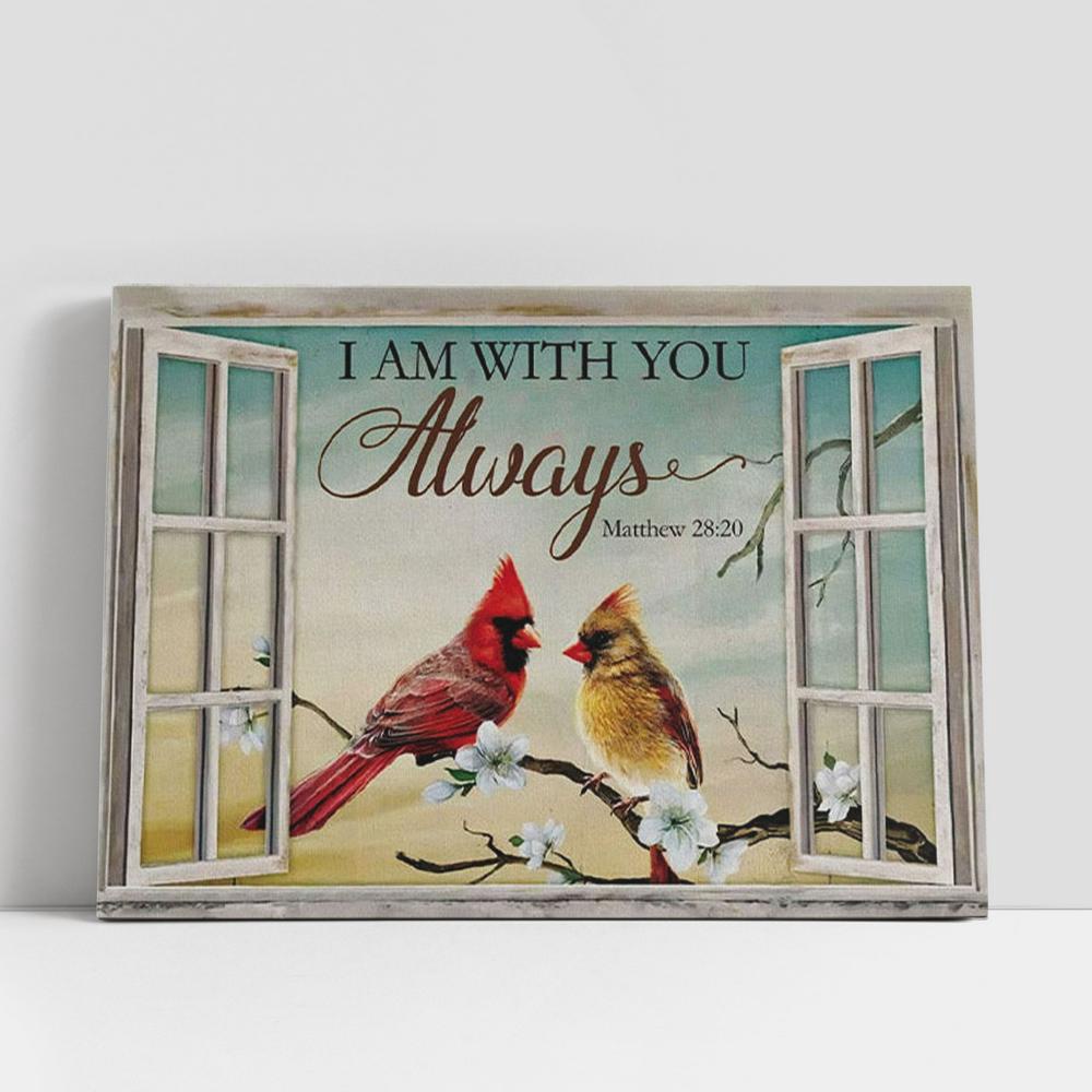 Christian Canvas Wall Art, Christian Gifts Wall Art Matthew 2820 I Am With You Always Cardinal Canvas Print Christian Canvas Wall Art, Christian Gifts Wall Art Matthew 2820 I Am With You Always Cardinal Canvas Print