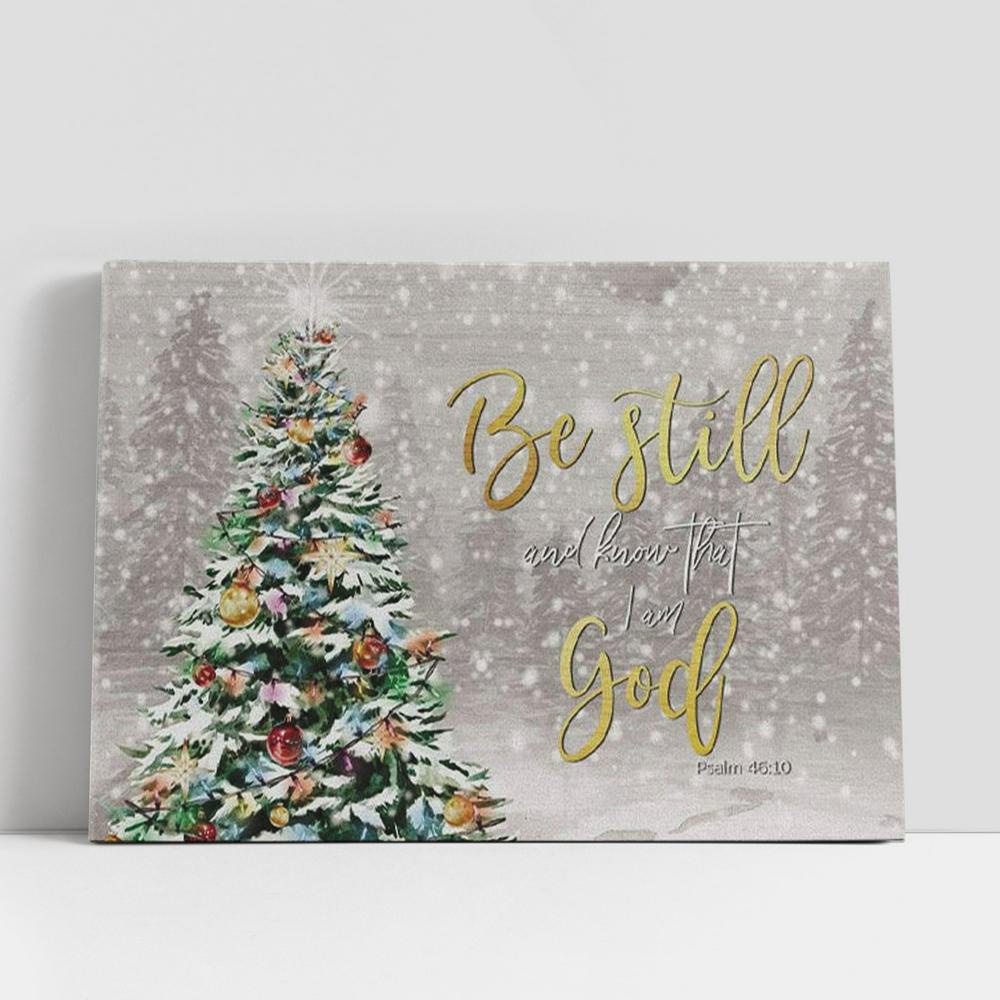 Christian Canvas Wall Art, Christmas Gifts, Be Still And Know That I Am God Christmas Canvas Wall Art Print