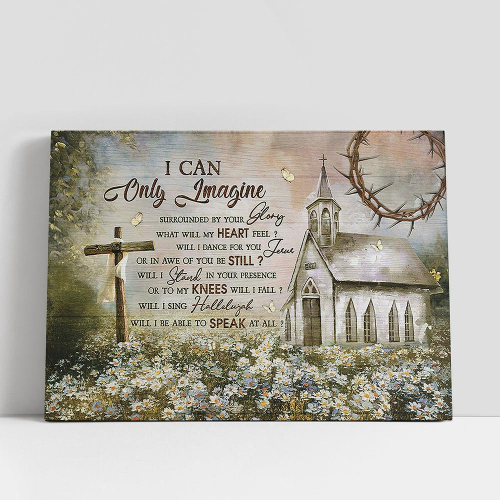 Christian Canvas Wall Art, Church Daisy Garden I Can Only Imagine Canvas Wall Art Christian Canvas Wall Art, Church Daisy Garden I Can Only Imagine Canvas Wall Art