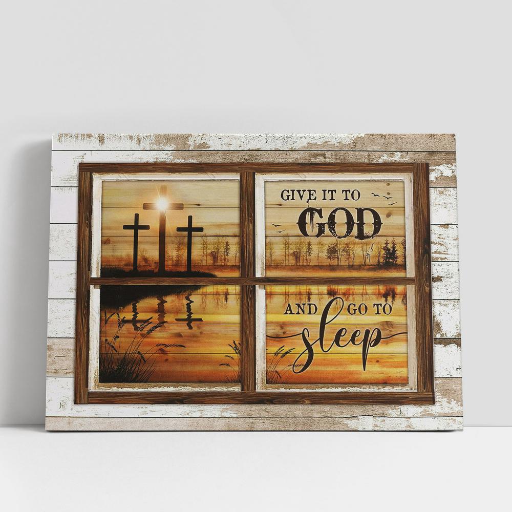 Christian Canvas Wall Art, Cross Beautiful Lake Give It To God And Go To Sleep Large Canvas, Christian Gifts Wall Art Art Christian Canvas Wall Art, Cross Beautiful Lake Give It To God And Go To Sleep Large Canvas, Christian Gifts Wall Art Art