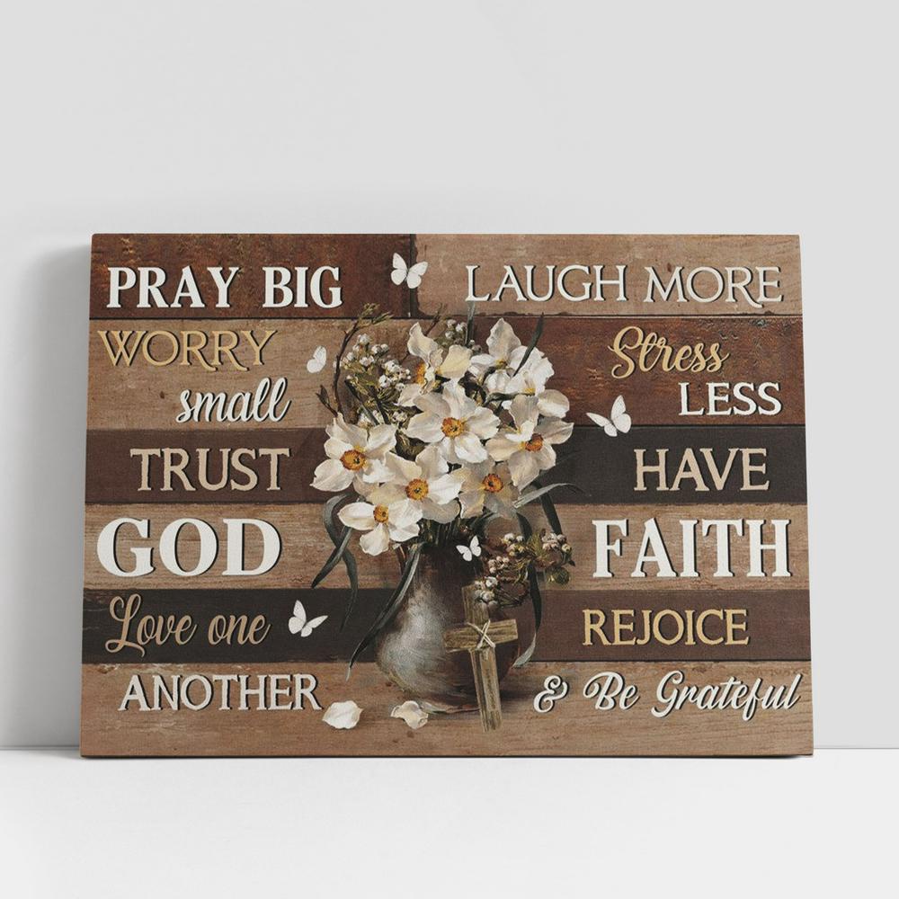 Christian Canvas Wall Art, Daffodil Flower White Butterfly Pray Big Worry Small Trust God Canvas Poster Christian Canvas Wall Art, Daffodil Flower White Butterfly Pray Big Worry Small Trust God Canvas Poster