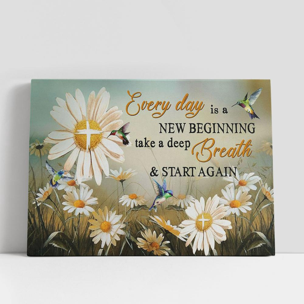 Christian Canvas Wall Art, Daisy Flower Every Day Is A New Beginning Christian Gifts Canvas Print