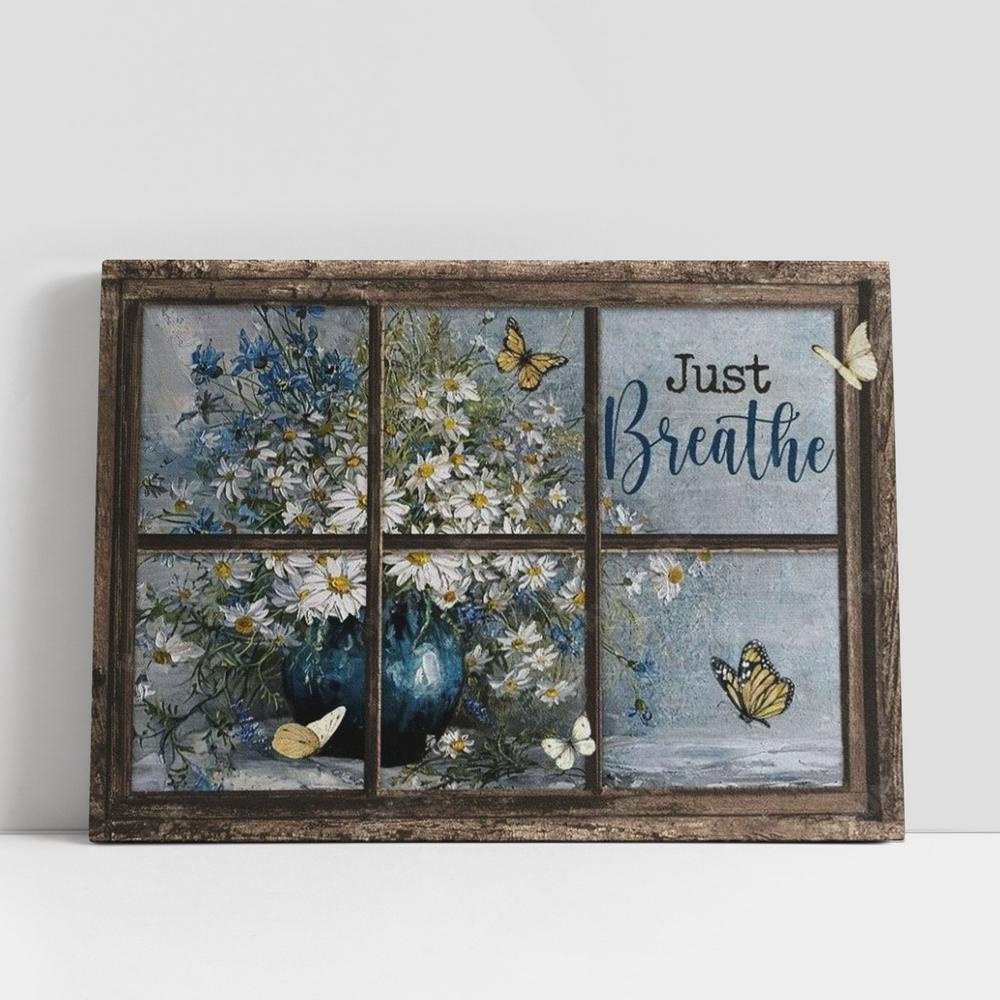 Christian Canvas Wall Art, Daisy Vase, Antique Window, Colorful Butterfly, Just Breathe Canvas Poster