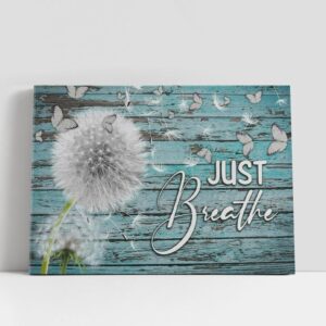 Christian Canvas Wall Art, Dandelion Just Breathe…