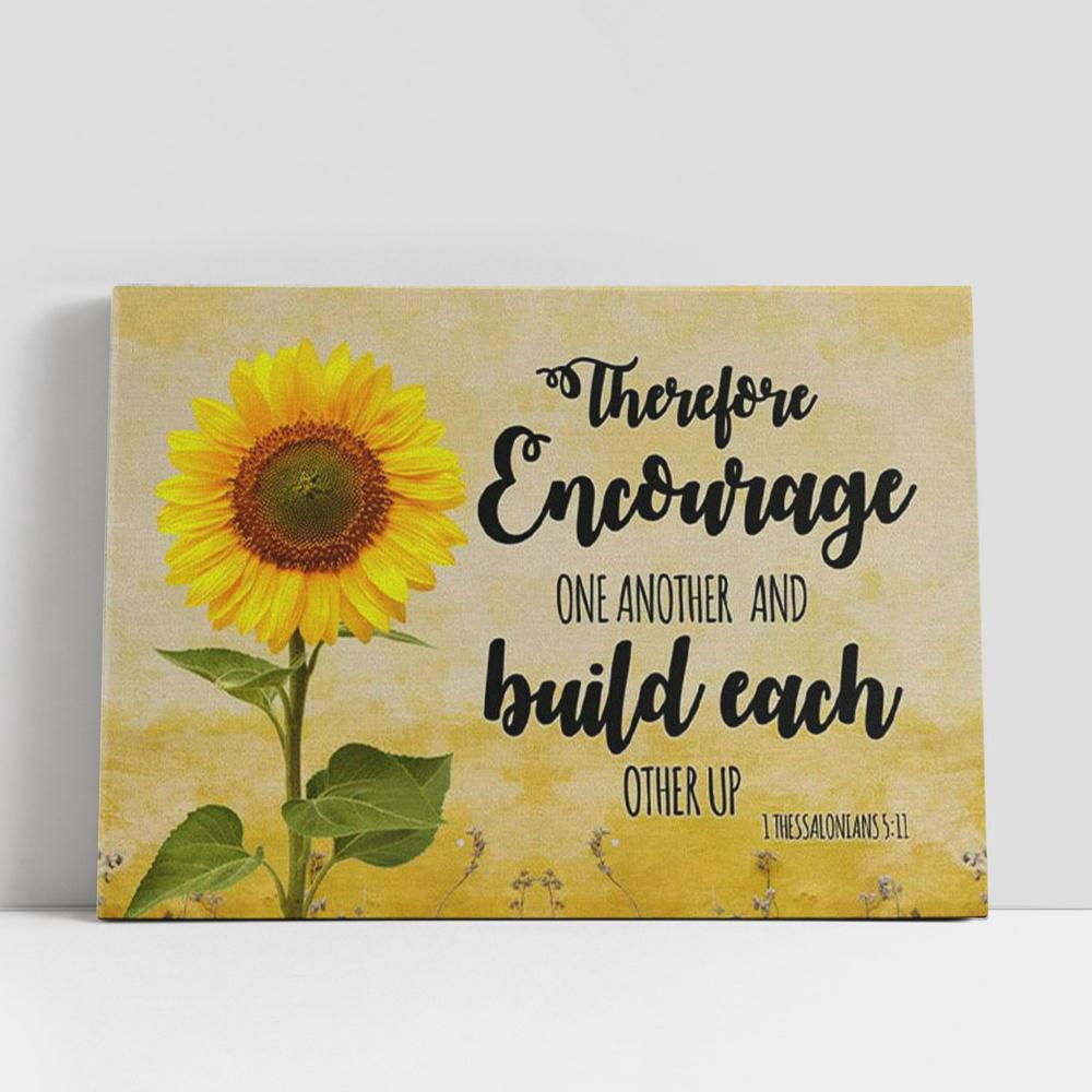 Christian Canvas Wall Art, Encourage One Another And Build Each Other Up Sunflower Canvas Wall Art