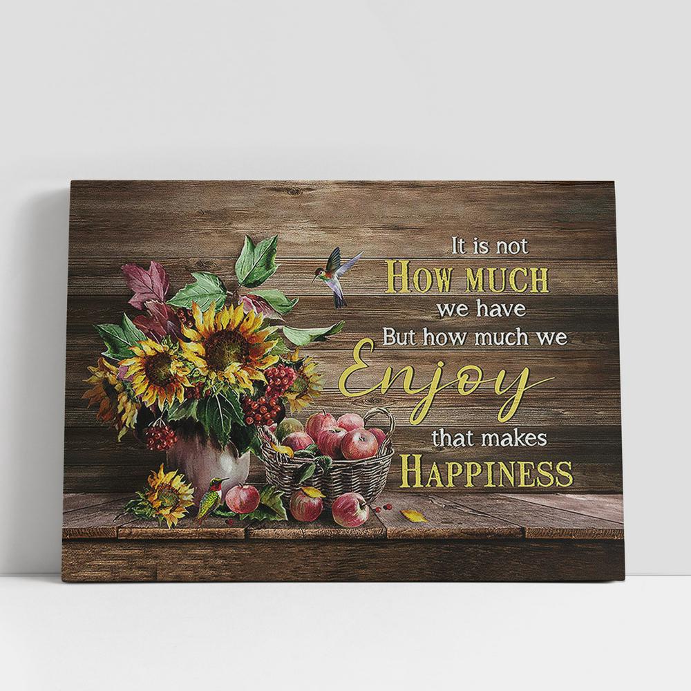 Christian Canvas Wall Art, Enjoy That Makes Happiness Apple Sunflower Vase Hummingbird Canvas Wall Art
