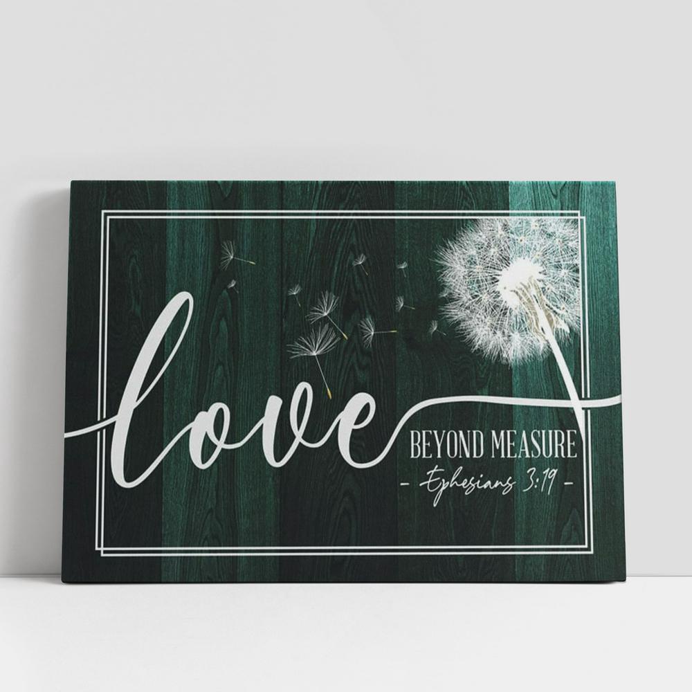 Christian Canvas Wall Art, Ephesians 319 Loved Beyond Measure Dandelion Canvas Prints