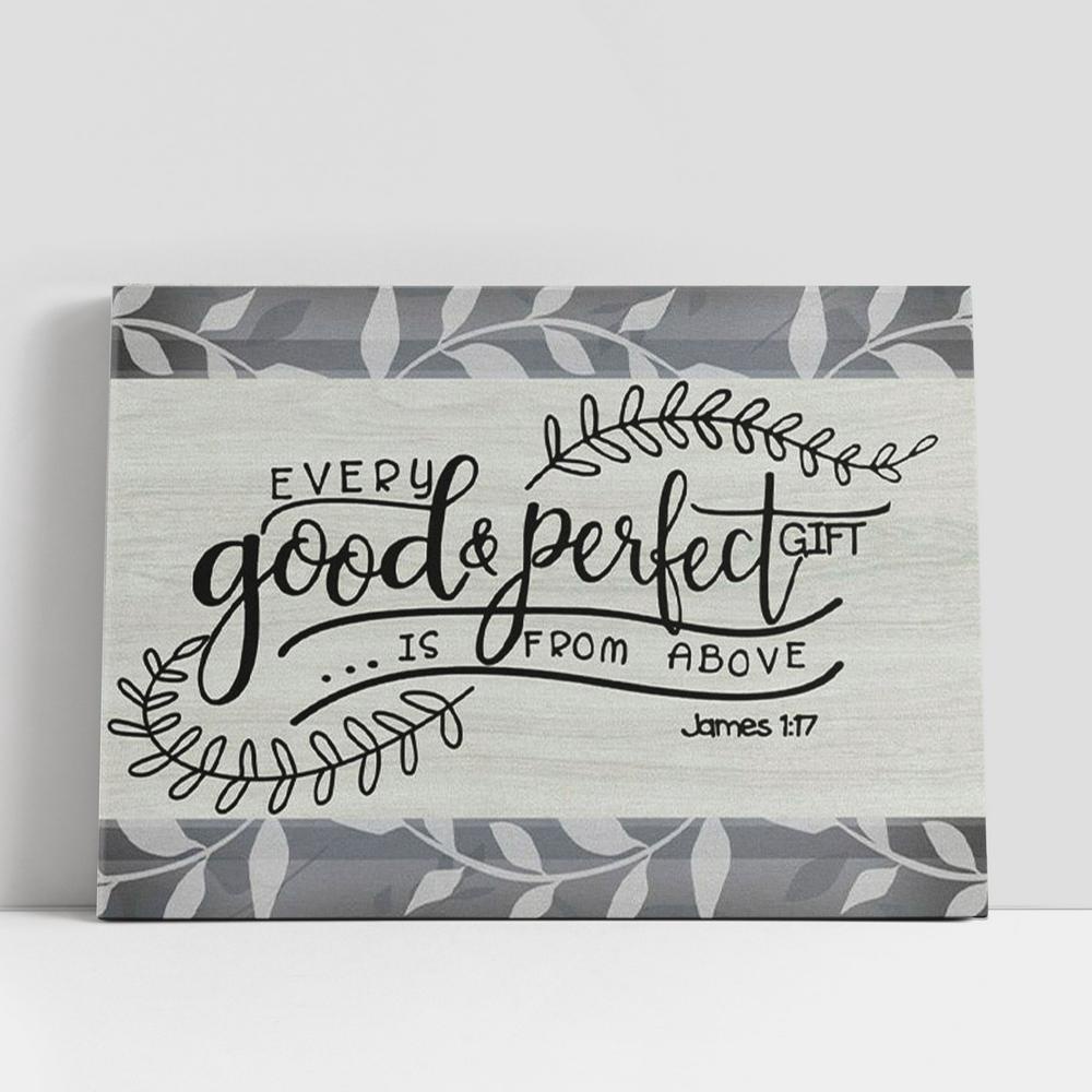 Christian Canvas Wall Art, Every Good And Perfect Gift Is From Above James 117 Canvas Wall Art