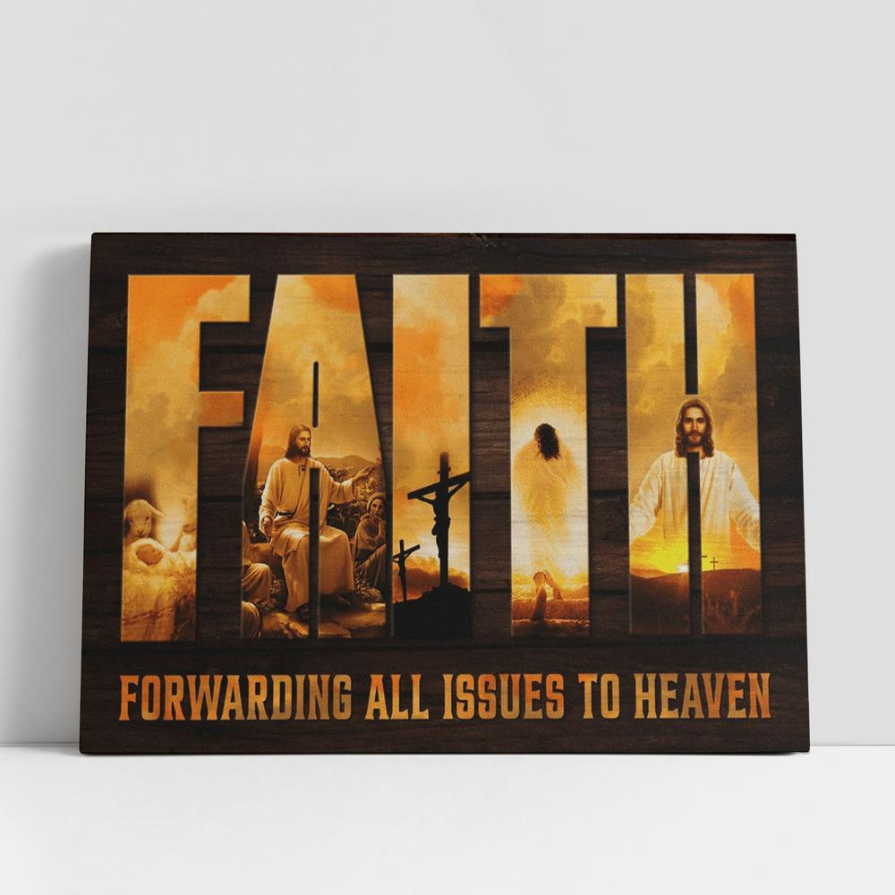 Christian Canvas Wall Art, Faith Forwarding All Issues To Heaven Jesus Canvas Poster