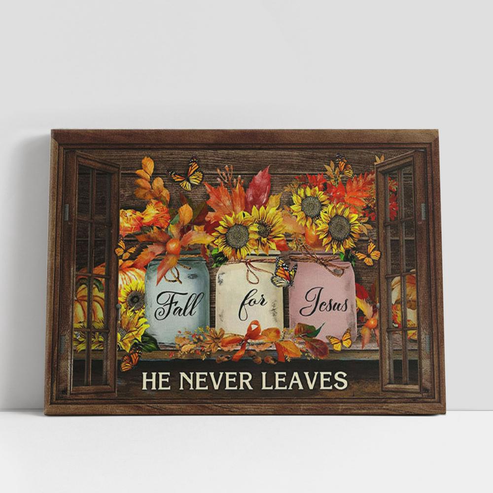 Christian Canvas Wall Art, Fall For Jesus He Never Leaves, Thanksgiving Autumn