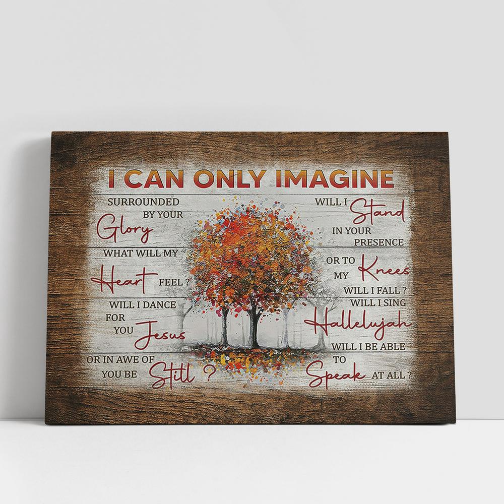 Christian Canvas Wall Art, Fall Trees I can only imagine Canvas Wall Art Christian Canvas Wall Art, Fall Trees I can only imagine Canvas Wall Art