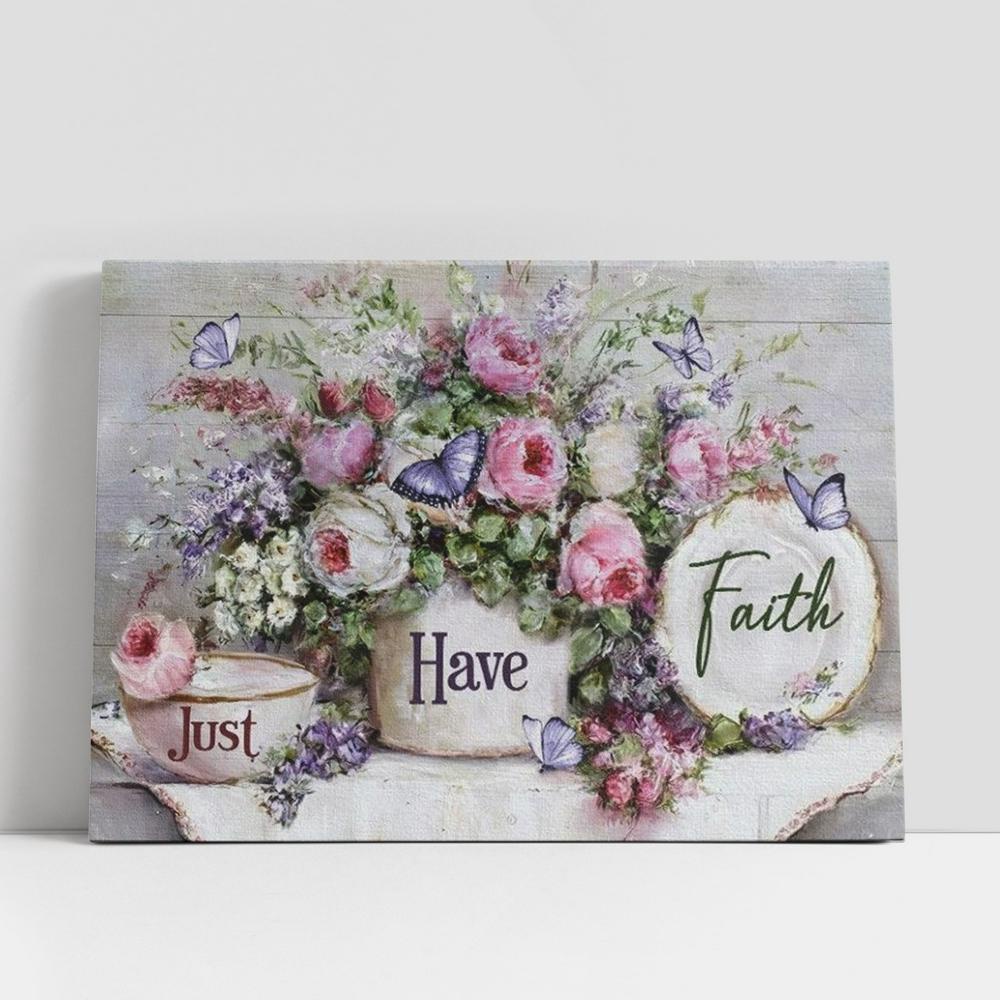 Christian Canvas Wall Art, Flower Garden Just Have Faith Canvas Poster