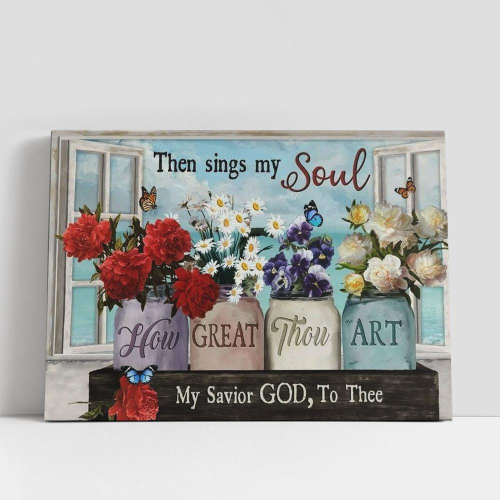 Christian Canvas Wall Art, Flowers Window Frame Then Sings My Soul My Savior God To Thee Canvas Poster