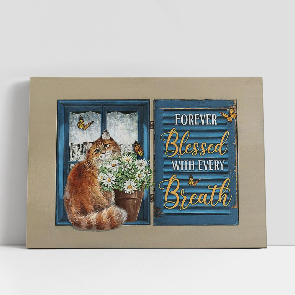Christian Canvas Wall Art, Forever Blessed With Every Breath Brown Cat Daisy Vase Canvas Wall Art Christian Canvas Wall Art, Forever Blessed With Every Breath Brown Cat Daisy Vase Canvas Wall Art
