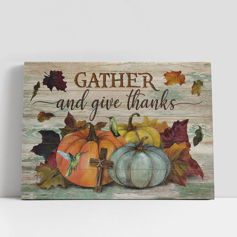 Christian Canvas Wall Art, Gather And Give Thanks Pumpkin Hummingbird Wooden Cross Canvas Wall Art Christian Canvas Wall Art, Gather And Give Thanks Pumpkin Hummingbird Wooden Cross Canvas Wall Art