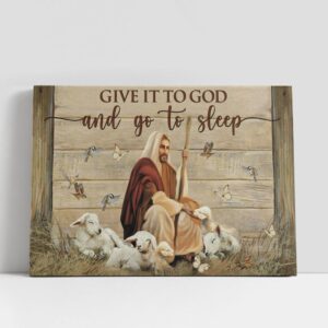 Christian Canvas Wall Art, Give It To…