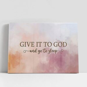 Christian Canvas Wall Art, Give It To…